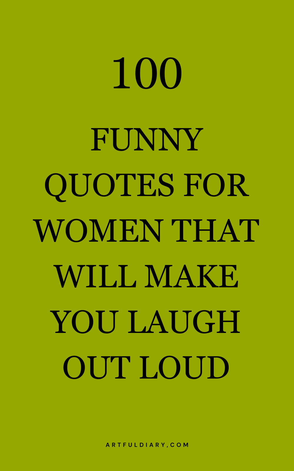 100 Funny Quotes For Women That Will Make You Laugh Out Loud